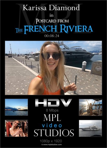 MPL – 2018-07-18 – Karissa Diamond – Postcard: French Riviera – by Karissa Diamond (Video) Full HD MP4 1920×1080
