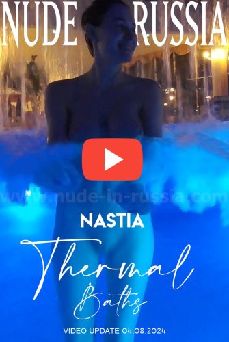 NIR – 2024-08-04 – Nastia B. – Thermal baths (Video) Full HD MP4 1920×1080